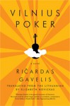 Vilnius Poker - Ričardas Gavelis, Elizabeth Novickas