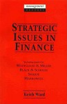 Strategic Issues in Finance - Keith Ward