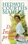 Die Inselprinzessin - Hedwig Courths-Mahler