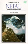 Simple Guide to Nepal: Customs and Etiquette - Sunil Kumar Jha