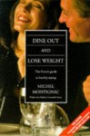 Dine Out and Lose Weight - Michel Montignac