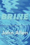 Brine - John Allen