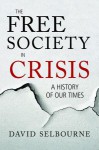 The Free Society in Crisis - David Selbourne