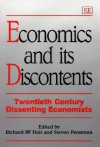 Economics and Its Discontents: Twentieth Century Dissenting Economists - Richard P.F. Holt