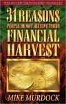 31 Reasons People Don't Receive Their Financial Harvest - Mike Murdock