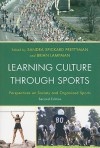 Learning Culture Through Sports: Perspectives on Society and Organized Sports - Sandra Spickard Prettyman