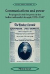 Communications and Power: Propaganda and the Press in the Indian National Struggle, 1920 1947 - Milton Israel