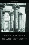 Experience of Ancient Egypt - Rosalie David