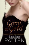 Good as Gold: The Titanic - What Really Happened - Louise Patten