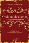 Onde Reside o Amor - Margarida Rebelo Pinto