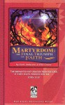 Martyrdom: The Final Triumph Of Faith - Scott Anderson, Dan Cruver