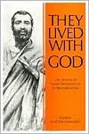 They Lived With God: Life Stories of Some Devotees of Sri Ramakrishna - Swami Chetanananda