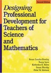 Designing Professional Development for Teachers of Science and Mathematics - Susan Loucks-Horsley, Katherine E. Stiles