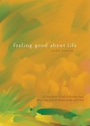 Feeling Good about Life: A Devotional Guide to Feeling Good about Your Life & Relationship with God - John Eaton