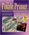 The Finale Primer: Mastering the Art of Music Notation with Finale - Bill Purse