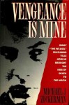 Vengeance Is Mine - Michael J. Zuckerman, Jimmy Fratianno