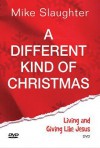 A Different Kind of Christmas DVD with Leader Guide: Living and Giving Like Jesus - Mike Slaughter