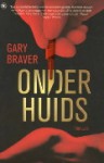 Onderhuids - Gary Braver, Henk Popken