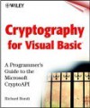 Cryptography for Visual Basic: A Programmer's Guide to the Microsoftcryptoapi [With CDROM] - Richard Bondi