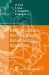 Endoglycosidases: Biochemistry, Biotechnology, Application - Masahiko Endo