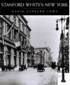 Stanford White's New York - David Lowe