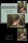 Missing: Final Dawn: Book 6 (Volume 6) - Darrell Maloney