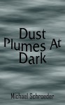 Dust Plumes at Dark - Michael Schroeder