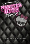 Monster High (Monster High #1) - Lisi Harrison