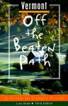 Vermont Off the Beaten Path: A Guide to Unique Places - Barbara Radcliffe Rogers, Stillman Rogers, Lisa Shaw