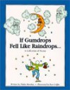 If Gumdrops Fell Like Raindrops...: A Collection of Poems - Thalia Marakas, Ben Griffen, Gail Eltringham, Deeny Bennett, Ben Griffin