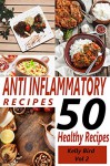 Anti Inflammatory Recipes 2 - 50 Healthy Recipes - (Inflammatory Cookbooks, Inflammation Diet (Anti Inflammation Recipes) - Kelly Bird