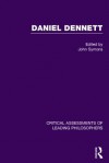 Daniel Dennett: Critical Assessments of Leading Philosophers - John Symons