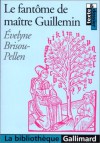 Le fantôme de maître Guillemin - Evelyne Brisou-Pellen, Virginie Fauvin