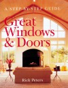 Great Windows & Doors: A Step-by-Step Guide - Rick Peters