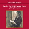 Sunday the Rabbi Stayed Home - Harry Kemelman, George Guidall