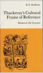 Thackeray's Cultural Frame of Reference: Allusion in The Newcomes - Rowland McMaster