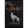 The Secret of the Northern Lights - W.P. Kinsella