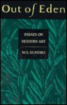 Out of Eden: Essays on Modern Art - W.S. di Piero