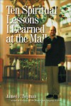 Ten Spiritual Lessons I Learned at the Mall - James F. Twyman