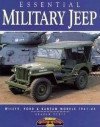 Essential Military Jeep: Willys, Ford & Bantam Models, 1941-45 (Essential Series) - Graham Scott