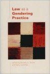 Law as a Gendering Practice - Dorothy E. Chunn