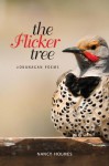 The Flicker Tree: Okanagan Poems - Nancy Holmes