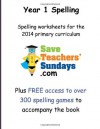 Year 1 Spelling for the 2014 primary curriculum from SaveTeachersSundays.com (Spelling Workbooks from SaveTeachersSundays.com) - Raymond Rodgers