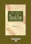 The Art of Thank-You: Crafting Notes of Gratitude (Easyread Large Edition) - Connie Leas
