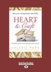 Heart and Craft: Bestselling Romance Writers Share Their Secrets - Valerie Parv