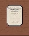 The Trial Of The Witnessses Of The Resurrection Of Jesus Christ - Thomas Sherlock