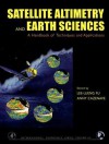 Satellite Altimetry and Earth Sciences: A Handbook of Techniques and Applications - Lee-Lueng Fu, Anny Cazenave