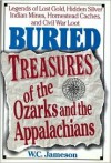 Buried Treasures of the Ozarks and Appalachains - W.C. Jameson