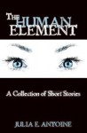 The Human Element - Julia E. Antoine