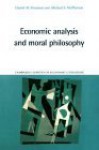 Economic Analysis and Moral Philosophy - Daniel M. Hausman, Michael S. McPherson